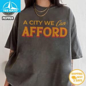 A City We Can Afford Shirt