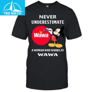 A Woman Who Works At Wawa Shirt