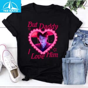 But Daddy I Love Him Jinu Unisex Shirt 14 But Daddy I Love Him Jinu Unisex Shirt