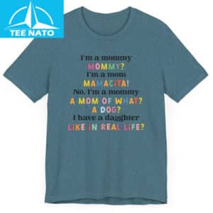 Funny Reality TV Shirt I Im a Mommy