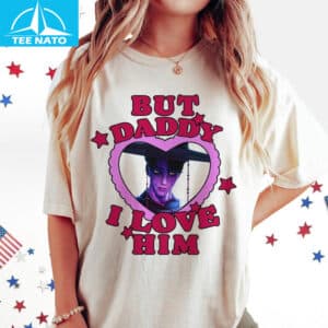 Jinu Kdh But Daddy I Love Him Movie Shirt 14 Jinu Kdh But Daddy I Love Him Movie Shirt