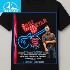 2025 Luke Bryan Country Song Came On Tour Shirt