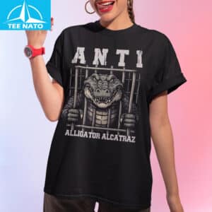 Anti Alligator Alcatraz Shirt 062