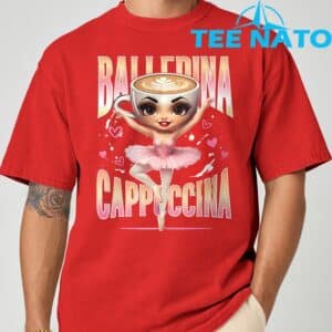 Ballerina Cappuccina Italian Brainrot Funny Shirt 3