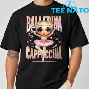 Ballerina Cappuccina Italian Brainrot Funny Shirt 6