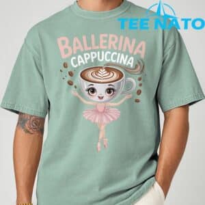Ballerina Cappuccina Italian Brainrot Shirt 8
