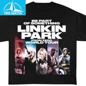 Be Part Of Something Linkin Park From Zero World Tour 2025 Shirt