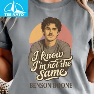 Benson Boone I Know Im Not the Same Shirt2