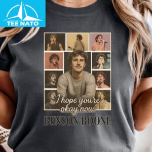 Benson Boone Tour I Hope Youre Okay Now Shirt1