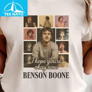 Benson Boone Tour I Hope Youre Okay Now Shirt2