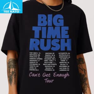 Big Time Rush Tour Cant Get Enough Shirt