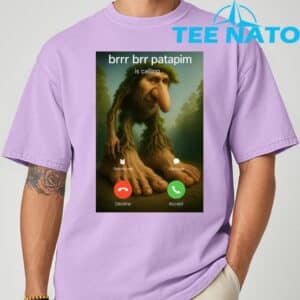 Brr Brr Patapim Is Calling Funny Italian Meme Brainrot T Shirt 3