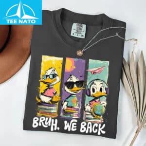 Bruh We Back Shirt 2