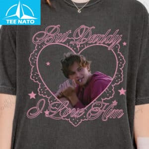 But Daddy I Love Him Team Conrad Shirt