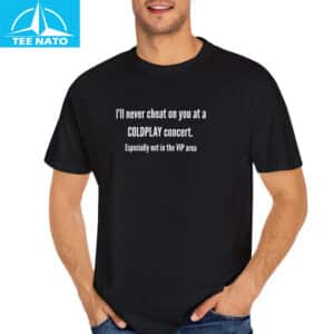 Coldplay Concert Cheating Shirt