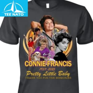 Connie Francis 1937 2025 Pretty Little Baby Memories Shirt