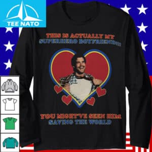 David Corenswet I Love My Boyfriends Shirt2