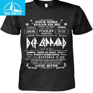 Def Leppard Pour Some Sugar On Me Song Titles Graphic Shirt