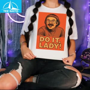Do It Lady Funny Retro Graphic Shirt