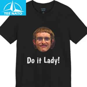 Do it Lady Shirt