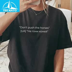 Dont Push The Horses Fighter Inspired Gym Shirt3