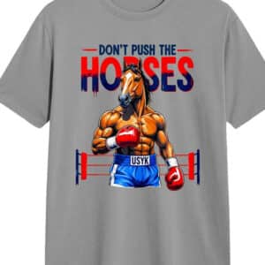 Dont Push The Horses Funny Muscular Boxing Horse Shirt1