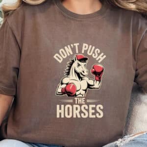 Dont Push the Horses Usyk Inspired Shirt1
