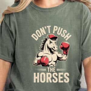 Dont Push the Horses Usyk Inspired Shirt2