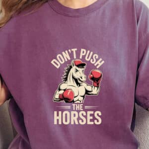 Dont Push the Horses Usyk Inspired Shirt3