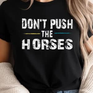 Dont Push the Horses Usyk Quote Shirt3 1