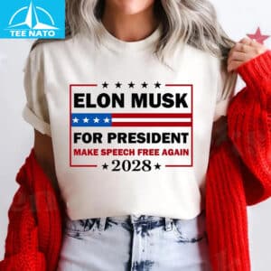 Elon Musk for President Make Speech Free Again 2028 Shirt