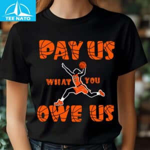 Equal Pay for Women Athletes Pay Us What You Owe Us Shirt2
