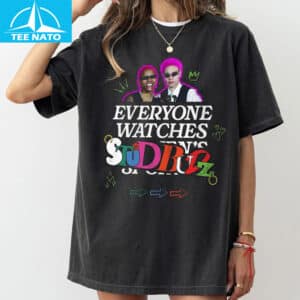 Everyone Watches StudBudz Shirt 1