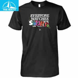 Everyone Watches StudBudz Shirt