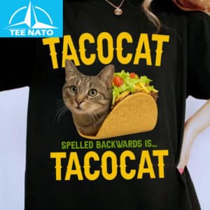 Food Tacocat Spelled Backwards Is Tacocat Funny Cat Shirt