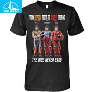 From Repsol Roots To Ducati Dreams The Ride Never Ends Motorcycle Shirt