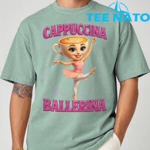 Funny Ballerina Cappuccina Coffee Dance Lovers Italian Meme T Shirt 11