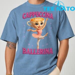 Funny Ballerina Cappuccina Coffee Dance Lovers Italian Meme T Shirt 12