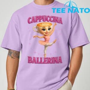 Funny Ballerina Cappuccina Coffee Dance Lovers Italian Meme T Shirt 14