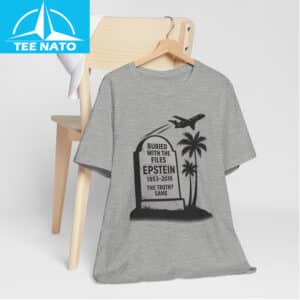 Funny Political Shirt for Jeffrey Epstein Meme lovers