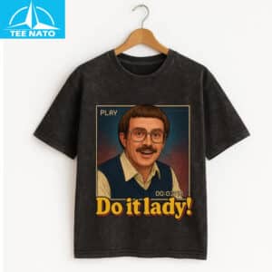 Funny Retro “Do It Lady! Shirt 14 Funny Retro Do It Lady Shirt