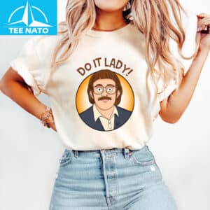 Funny TikTok Do It Lady Chit Shirt