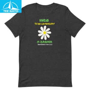 G Dragon Made to be Legendary Shirt