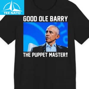 Good Ole Barry The Puppet Master Barack Obama Shirt
