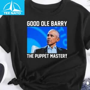 Good Ole Barry The Puppet Master Barack Obama Shirt2