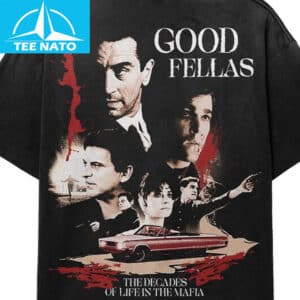 Goodfellas The Decades of Life In The Mafia Movie Shirt2