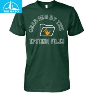 Grab Him By The Epstein Files Shirt2