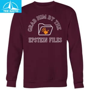 Grab Him By The Epstein Files Shirt6