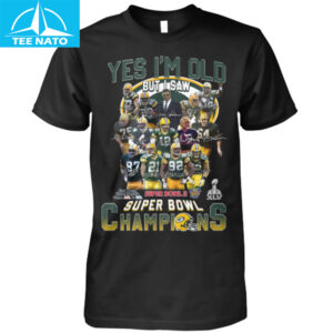 Green Bay Packers Super Bowl Champions Yes Im Old But I Saw Fan Shirt2