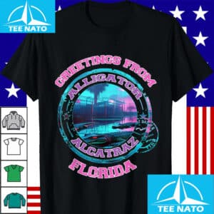 Greetings From Alligator Alcatraz Florida Wildlife Everglade Shirt 12 Greetings From Alligator Alcatraz Florida Wildlife Everglade Shirt